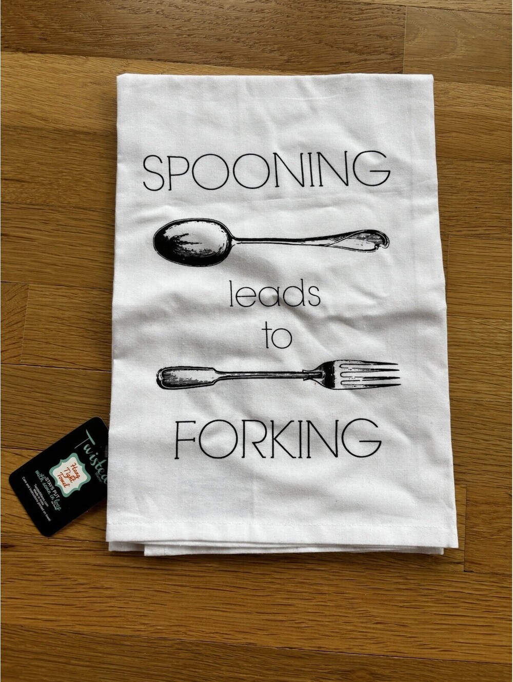 NWT Twisted Wares "Spooning Leads to Forking" 100% Cotton Flour Sack Dish Towel